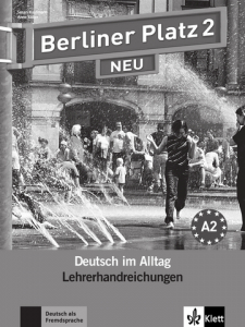 Berliner Platz 2 NEUDeutsch im Alltag. Lehrerhandbuch